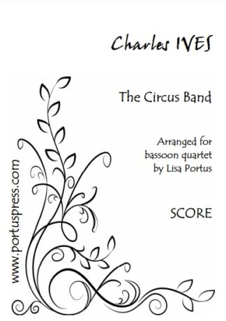 Ives, Charles: The Circus Band (bassoon quartet)