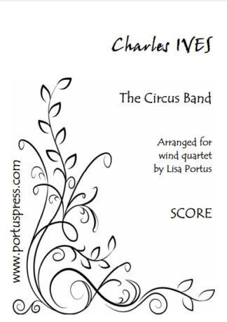 Ives, Charles: The Circus Band (wind quartet)