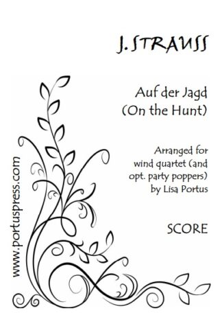 Strauss, J.:  Auf der Jagd (On the Hunt) (wind quartet)
